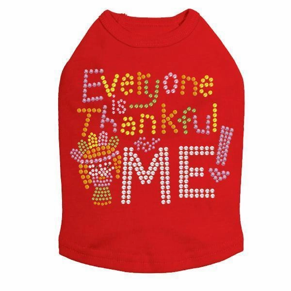 Everyone Is Thankful For Me Rhinestone Dog Tank