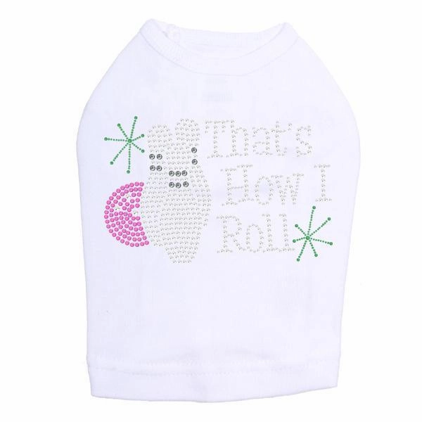 That's How I Roll Rhinestone Dog Tank