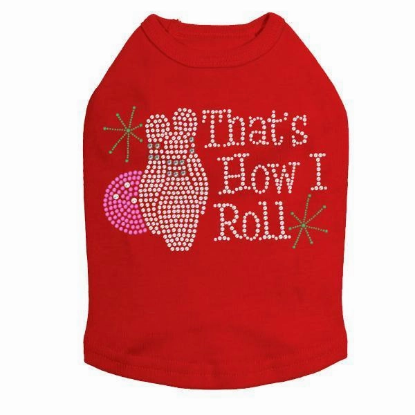 That's How I Roll Rhinestone Dog Tank